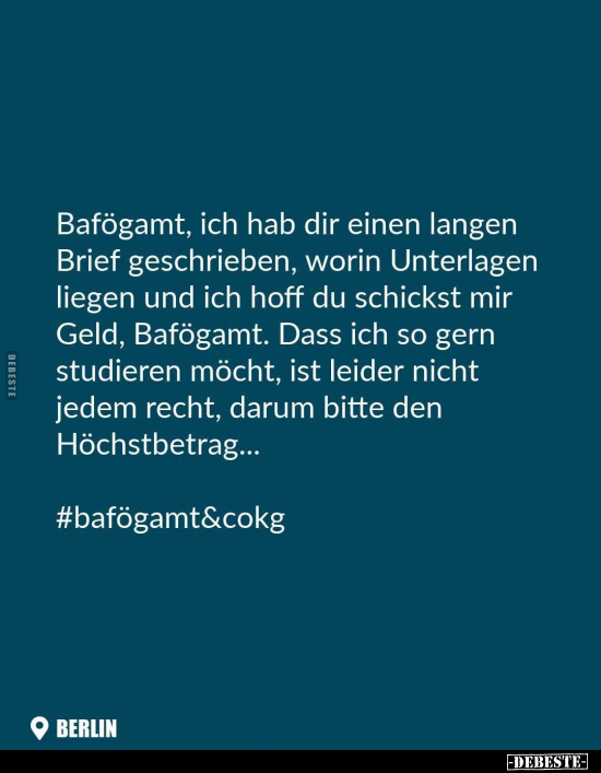 Bafögamt, ich hab dir einen langen Brief geschrieben, worin.. - Lustige Bilder | DEBESTE.de