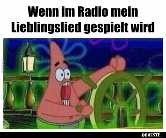 Wenn im Radio mein Lieblingslied gespielt wird..