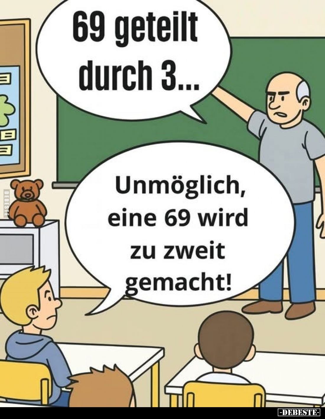 69 geteilt durch 3...
-
Unmöglich, eine 69 wird zu zweit gemacht!