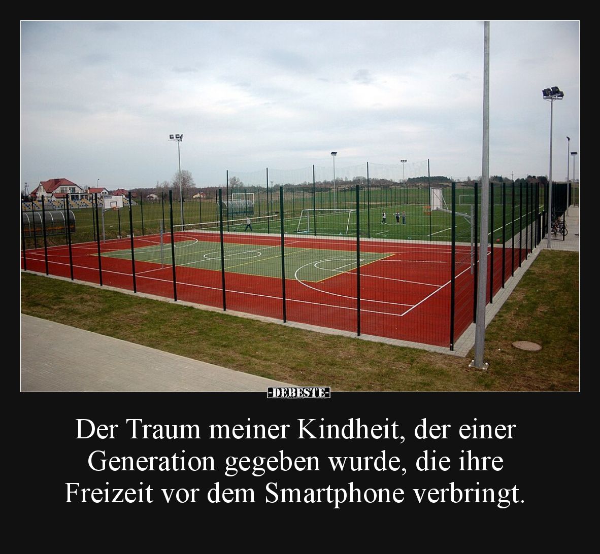 Der Traum meiner Kindheit, der einer Generation gegeben wurde, die ihre Freizeit vor dem Smartphone verbringt.