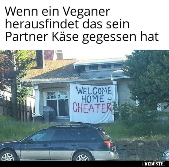 Wenn ein Veganer herausfindet das sein Partner Käse.. - Lustige Bilder | DEBESTE.de