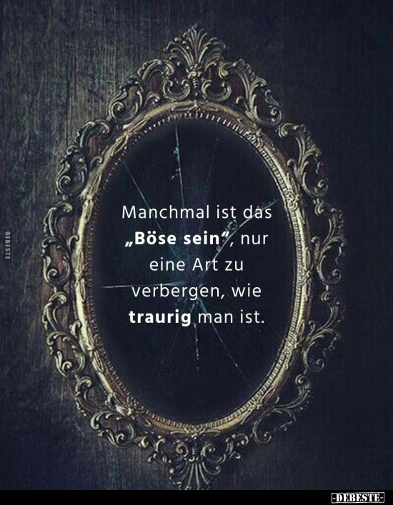 Manchmal ist das "Böse sein", nur eine Art zu verbergen.. - Lustige Bilder | DEBESTE.de