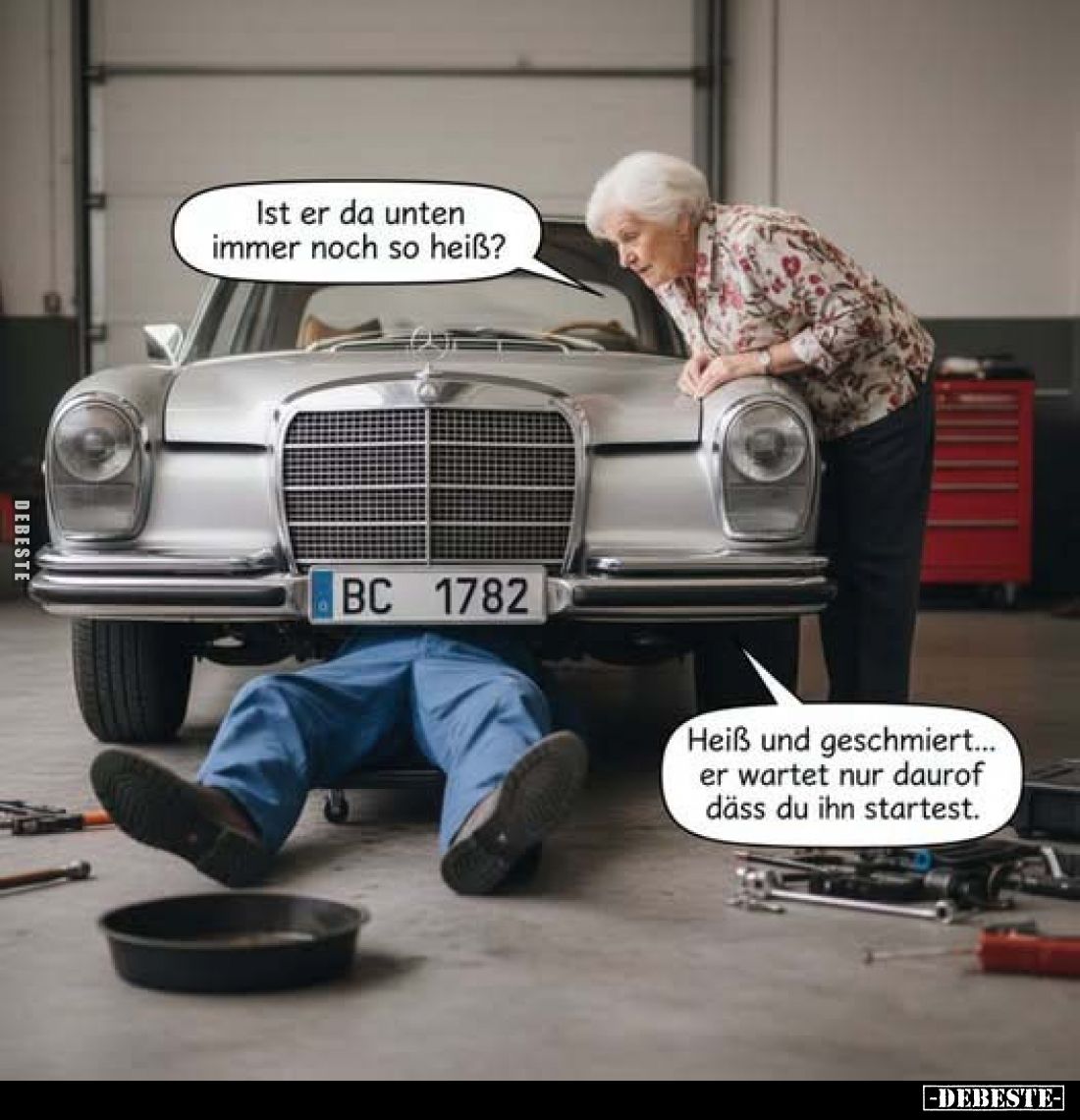 Ist er da unten immer noch so heiß?

Heiß und geschmiert... er wartet nur daurof däss du ihn startest.