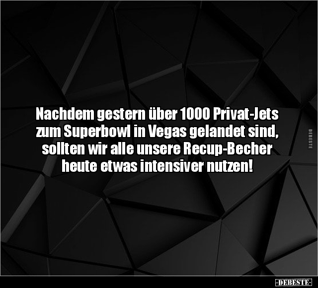 Nachdem gestern über 1000 Privat-Jets zum Superbowl.. - Lustige Bilder | DEBESTE.de