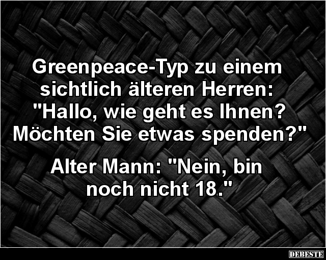 Greenpeace-Typ zu einem sichtlich älteren Herren.. - Lustige Bilder | DEBESTE.de