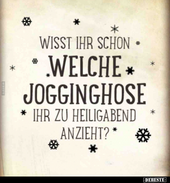 Wisst ihr schon, welche Jogginghose ihr zu Heiligabend.. - Lustige Bilder | DEBESTE.de