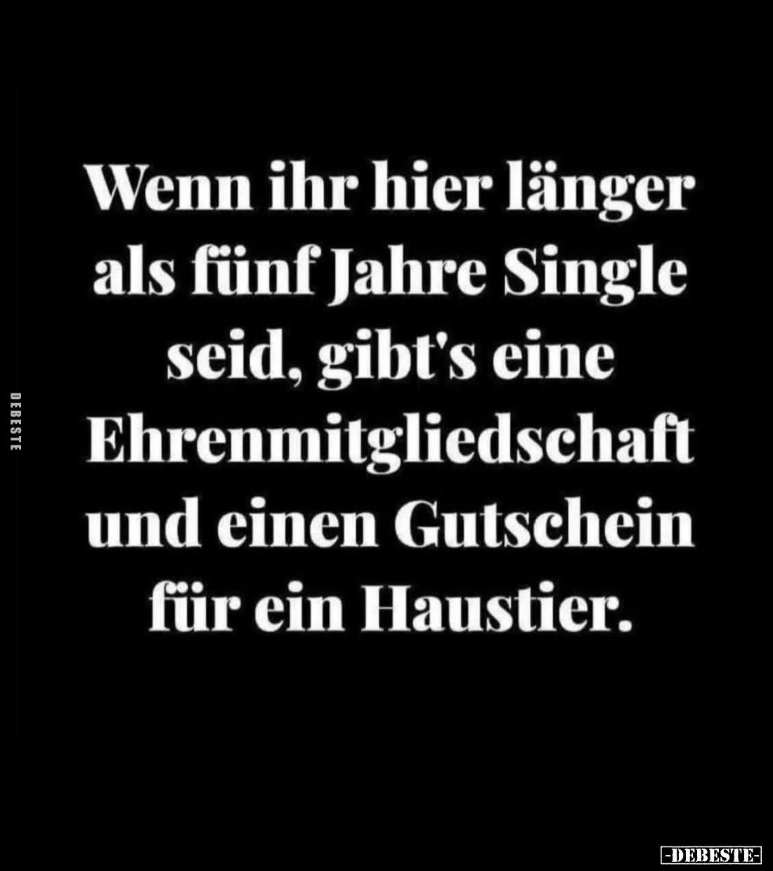 Wenn ihr hier länger als fünf Jahre Single seid, gibt's eine Ehrenmitgliedschaft und einen Gutschein für ein Haustier.