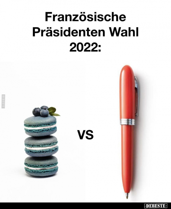 Französische Präsidenten Wahl 2022.. - Lustige Bilder | DEBESTE.de