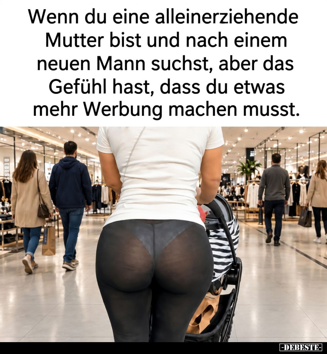 Wenn du eine alleinerziehende Mutter bist und nach einem.. - Lustige Bilder | DEBESTE.de