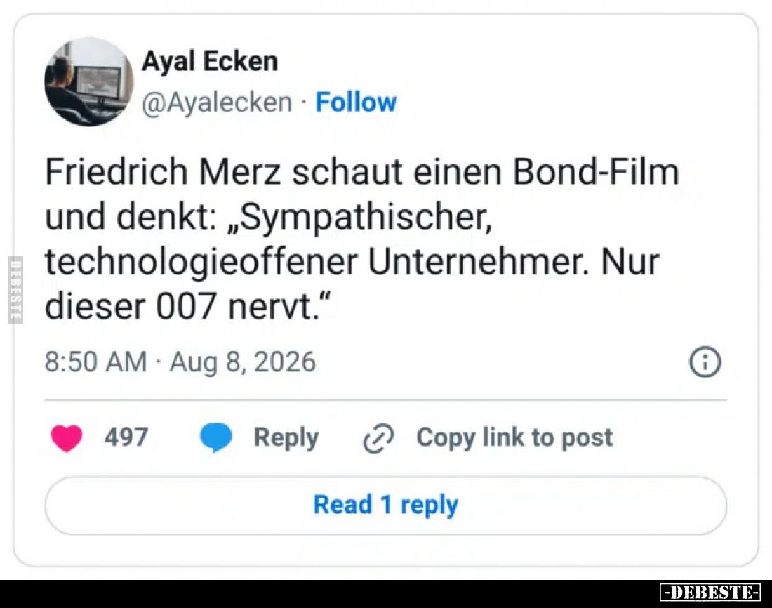 Friedrich Merz schaut einen Bond-Film und denkt: „Sympathischer, technologieoffener Unternehmer. Nur dieser 007 nervt.“