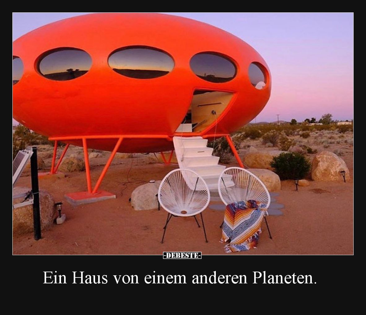 Ein Haus von einem anderen Planeten.