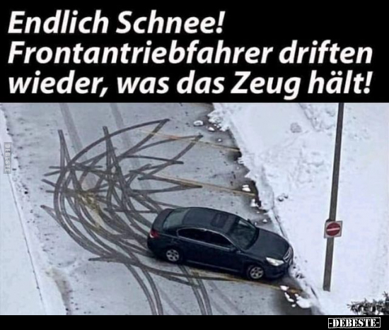 Endlich Schnee! Frontantriebfahrer driften wieder, was das.. - Lustige Bilder | DEBESTE.de