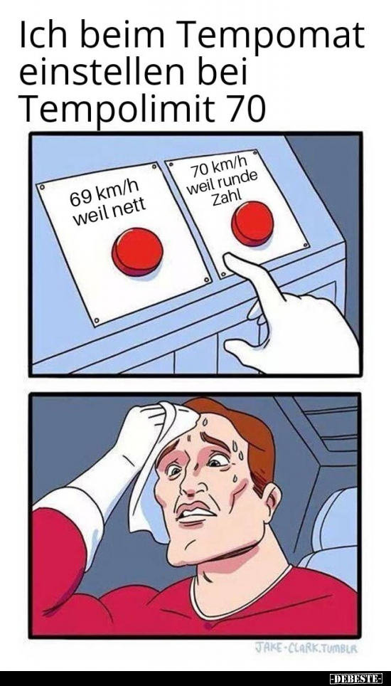 Ich beim Tempomat einstellen bei Tempolimit 70