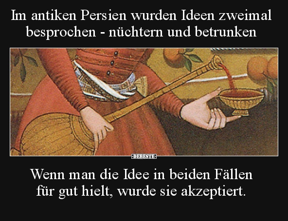 Im antiken Persien wurden Ideen zweimal besprochen.. - Lustige Bilder | DEBESTE.de