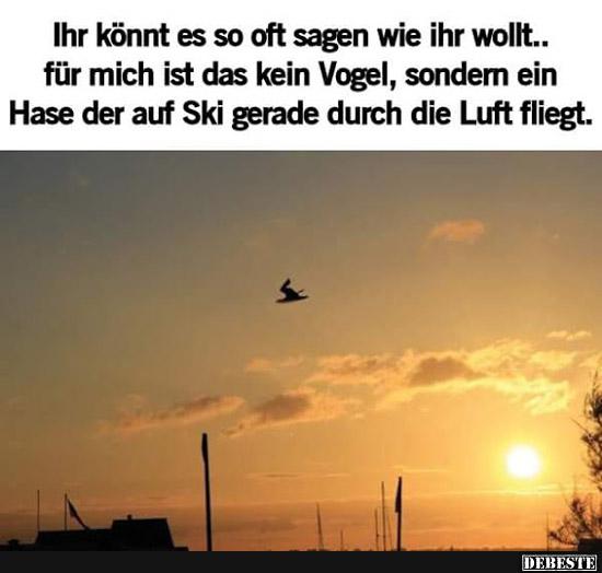 Ihr könnt es so oft sagen wie ihr wollt..