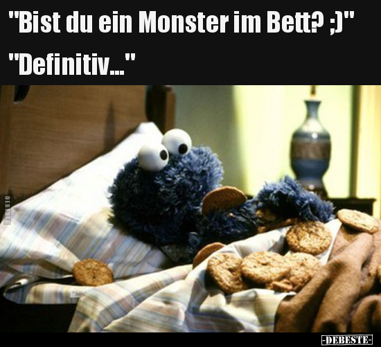 "Bist du ein Monster im Bett? ;)" "Definitiv...".. - Lustige Bilder | DEBESTE.de