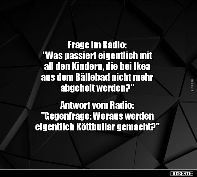 Frage im Radio: "Was passiert eigentlich mit all den.." - Lustige Bilder | DEBESTE.de