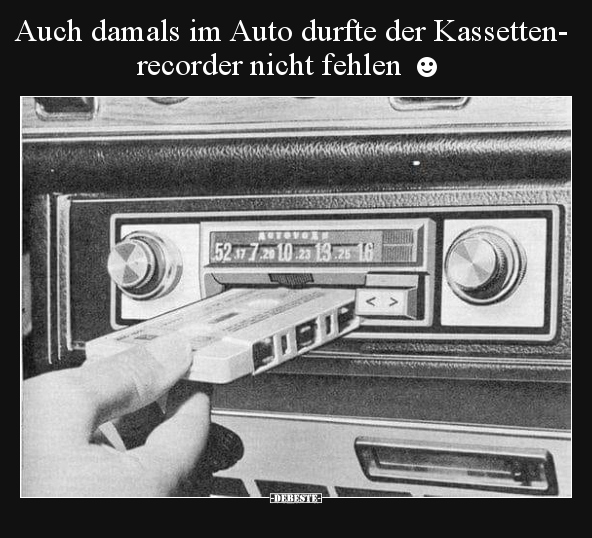 Auch damals im Auto durfte der Kassettenrecorder.. - Lustige Bilder | DEBESTE.de