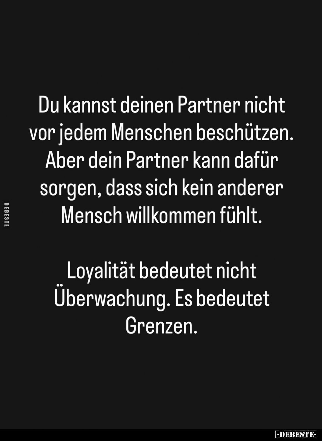 Du kannst deinen Partner nicht vor jedem Menschen beschützen. Aber dein Partner kann dafür sorgen, dass sich kein anderer Men...