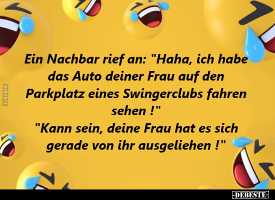 Ein Nachbar rief an: "Haha, ich habe das Auto deiner Frau.." - Lustige Bilder | DEBESTE.de