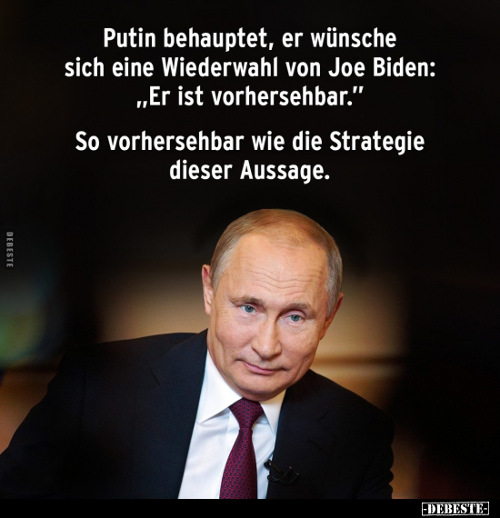 Putin behauptet, er wünsche sich.. - Lustige Bilder | DEBESTE.de