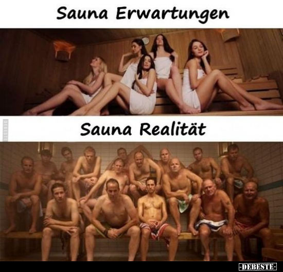 Sauna Erwartungen / Sauna Realität.. - Lustige Bilder | DEBESTE.de