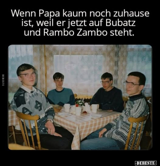 Wenn, Papa, Zuhause, Rambo