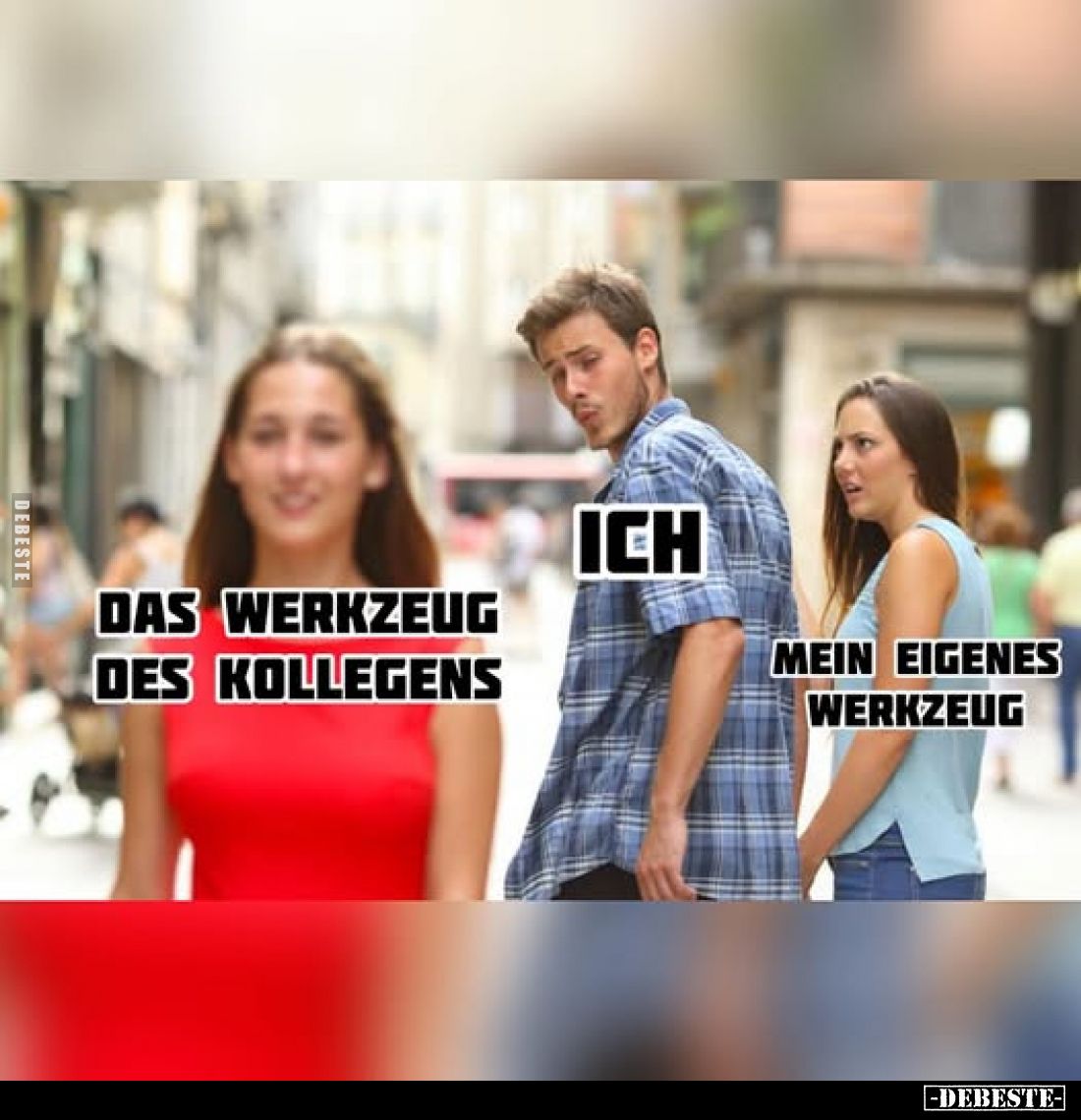Das Werkzeug des Kollegens
-
Ich
-
Mein eigenes Werkzeug