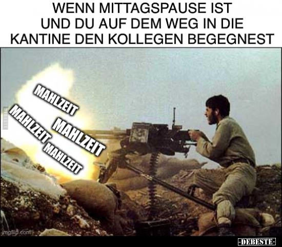 Wenn Mittagspause ist und du auf dem weg in die Kantine.. - Lustige Bilder | DEBESTE.de