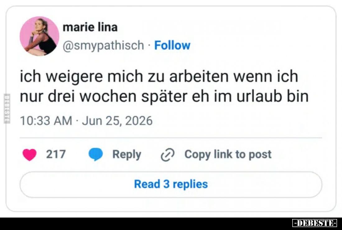 Ich weigere mich zu arbeiten wenn ich nur drei Wochen.. - Lustige Bilder | DEBESTE.de