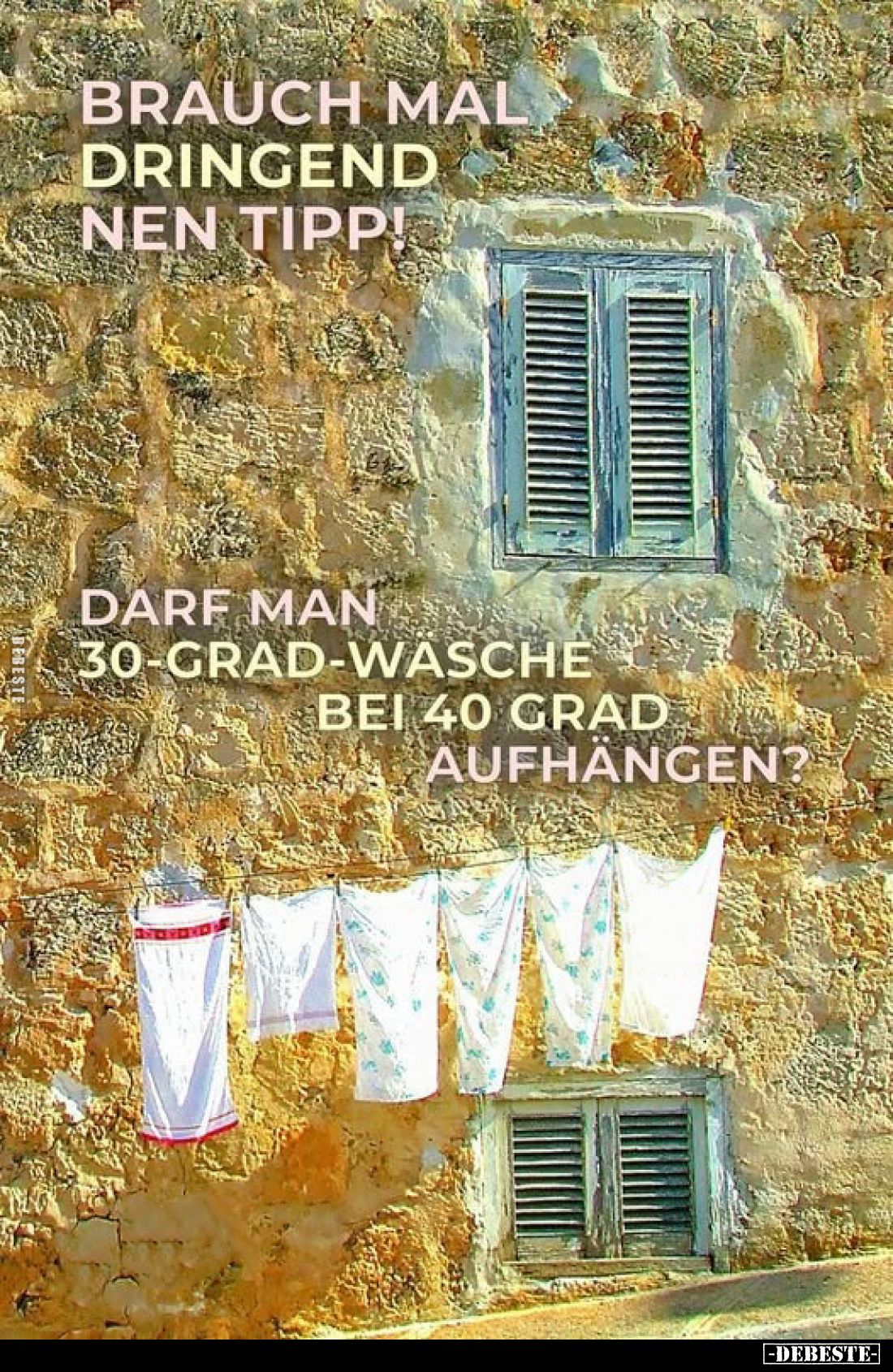 Brauch mal dringend nen Tipp! -
Darf man 30-Grad-Wasche bei 40 Grad aufhängen?