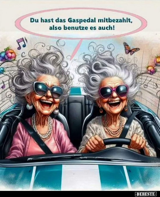 Du hast das Gaspedal mitbezahlt, also benutze es auch!.. - Lustige Bilder | DEBESTE.de