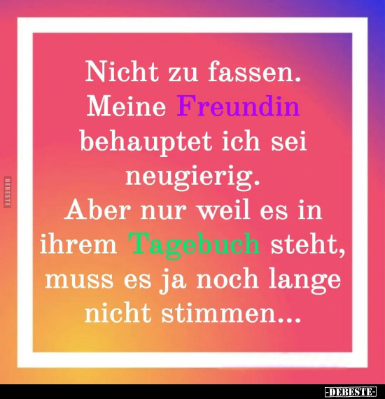 Nicht zu fassen. Meine Freundin behauptet ich sei.. - Lustige Bilder | DEBESTE.de