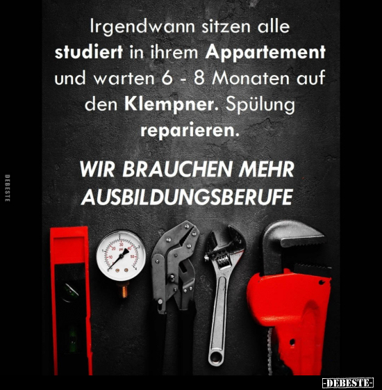 Irgendwann sitzen alle studiert in ihrem Appartement.. - Lustige Bilder | DEBESTE.de