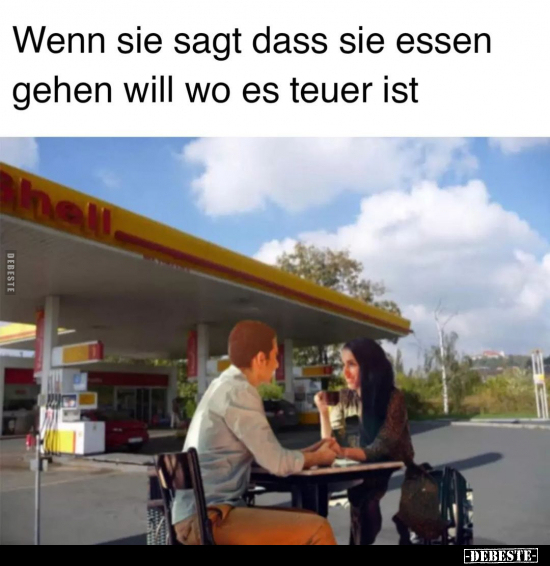 Wenn sie sagt dass sie essen gehen will wo es teuer.. - Lustige Bilder | DEBESTE.de