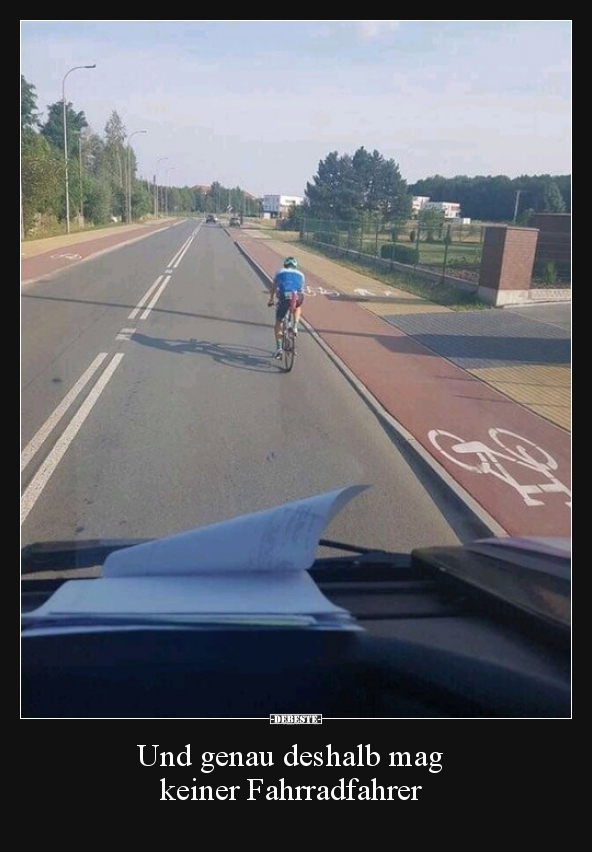 Und genau deshalb mag keiner Fahrradfahrer.. - Lustige Bilder | DEBESTE.de