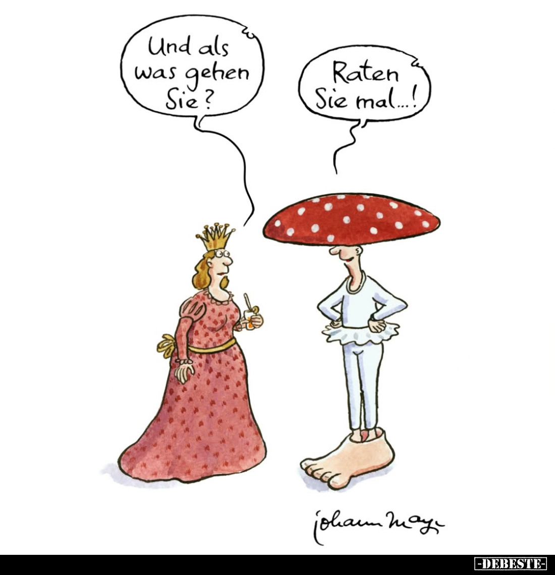 Und als was gehen Sie? -
Raten Sie mal...!