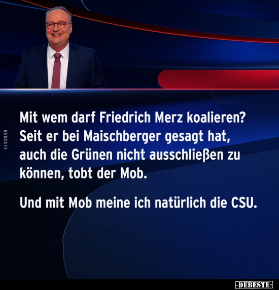 Mit wem darf Friedrich Merz koalieren?.. - Lustige Bilder | DEBESTE.de