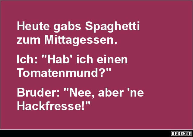 Heute gabs Spaghetti zum Mittagessen.. - Lustige Bilder | DEBESTE.de