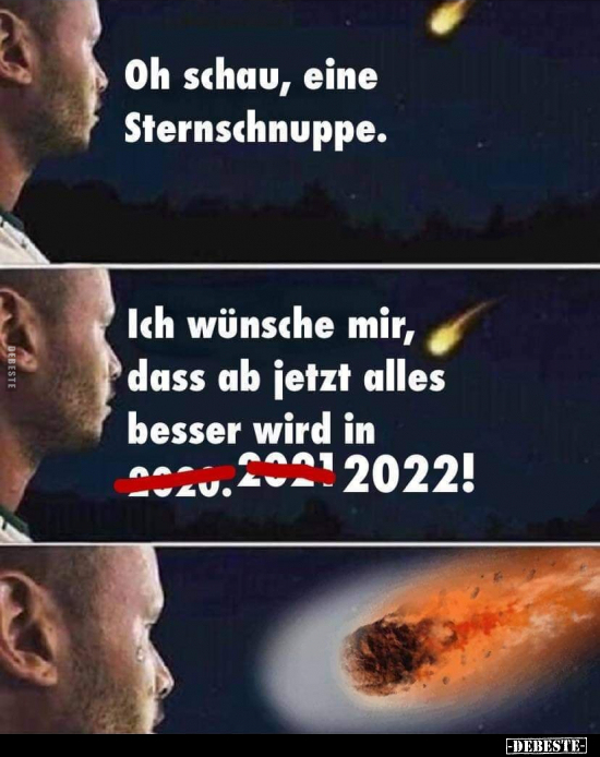 Oh schau, eine Sternschnuppe. Ich wünsche mir, dass ab jetzt alles