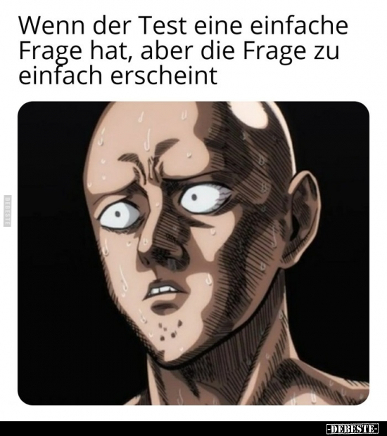 Wenn der Test eine einfache Frage hat, aber die Frage zu..