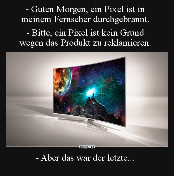 - Guten Morgen, ein Pixel ist in meinem Fernseher.. - Lustige Bilder | DEBESTE.de