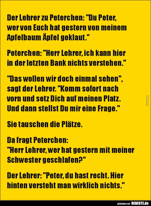 Der Lehrer zu Peterchen: "Du Peter, wer von Euch hat.." - Lustige Bilder | DEBESTE.de