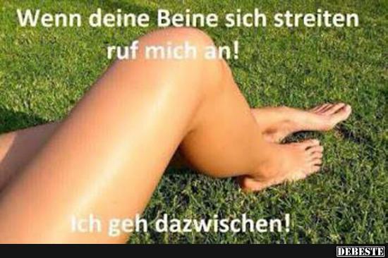 Wenn deine Beine sich streiten ruf mich an! - Lustige Bilder | DEBESTE.de