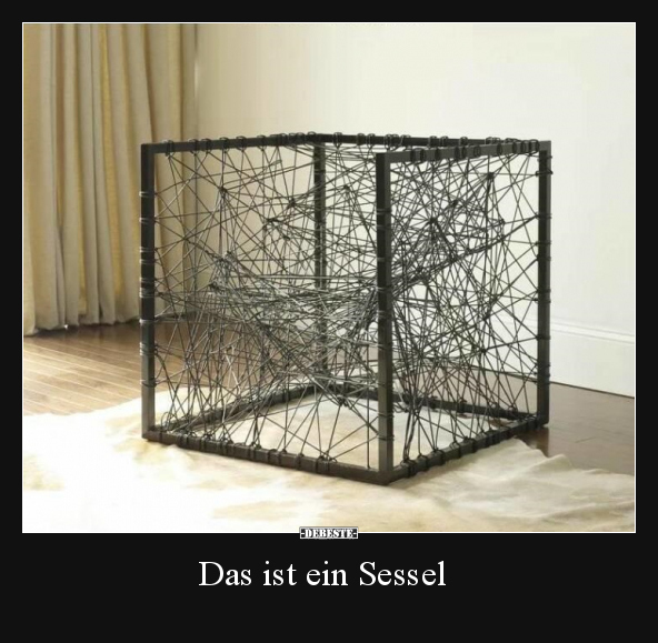 Das ist ein Sessel.. - Lustige Bilder | DEBESTE.de
