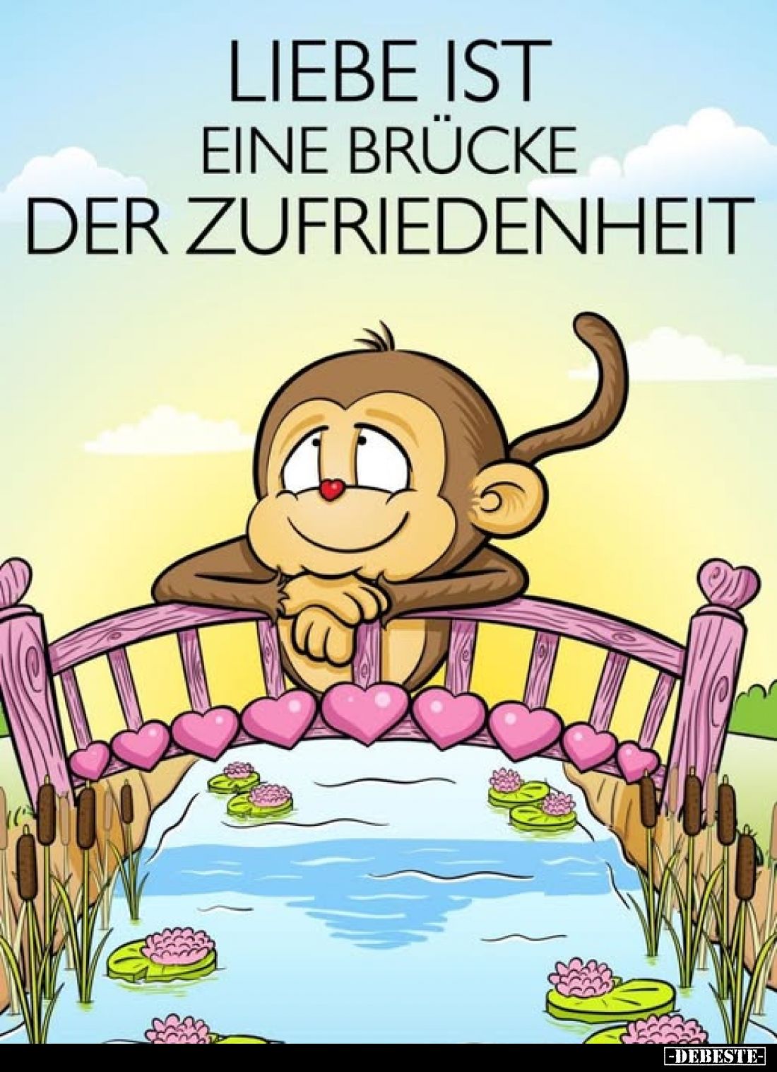 Liebe ist eine Brücke der Zufriedenheit.
