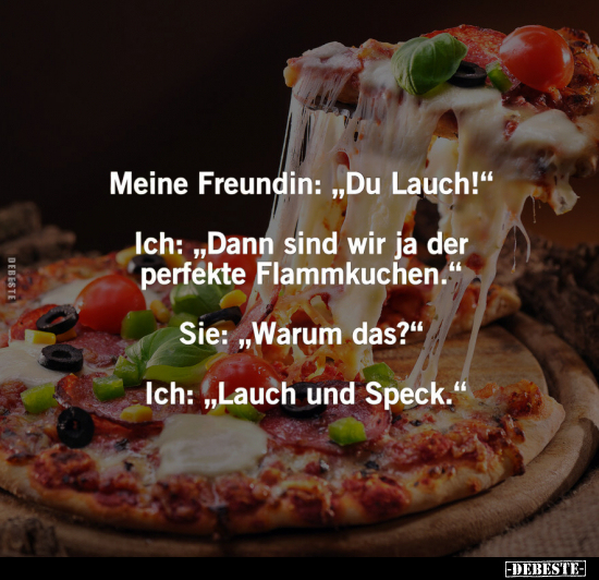 Meine Freundin: "Du Lauch!".. - Lustige Bilder | DEBESTE.de