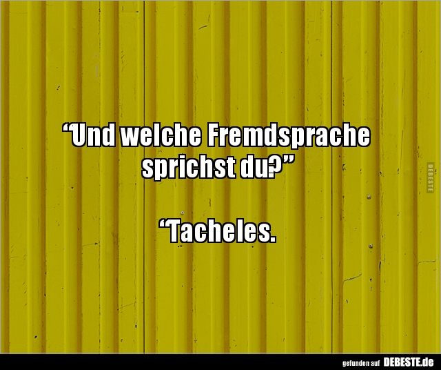 “Und welche Fremdsprache sprichst du?”... - Lustige Bilder | DEBESTE.de