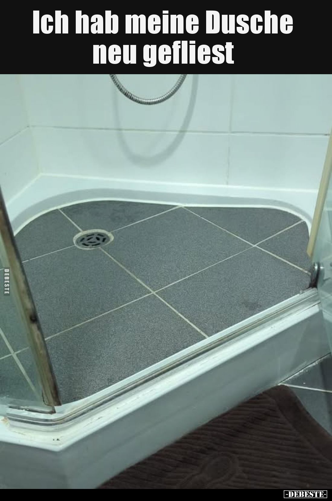 Ich hab meine Dusche neu gefliest.. - Lustige Bilder | DEBESTE.de