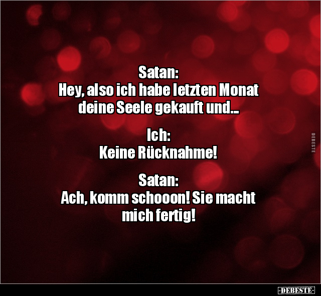 Satan: Hey, also ich habe letzten Monat deine Seele.. - Lustige Bilder | DEBESTE.de